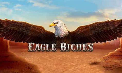 Eagle Riches Betsul