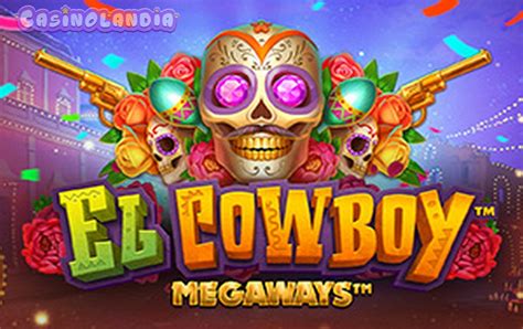 El Cowboy Megaways Slot Gratis