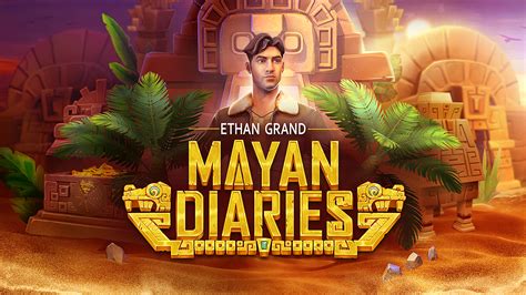 Ethan Grand Mayan Diaries Bet365