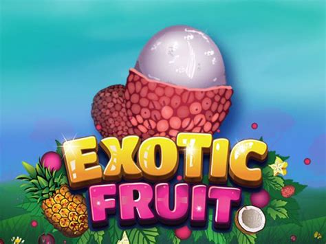 Exotic Fruits Slot - Play Online