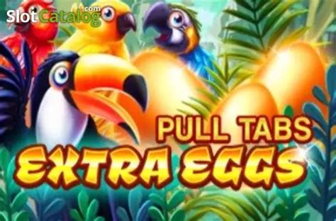 Extra Eggs Pull Tabs Pokerstars