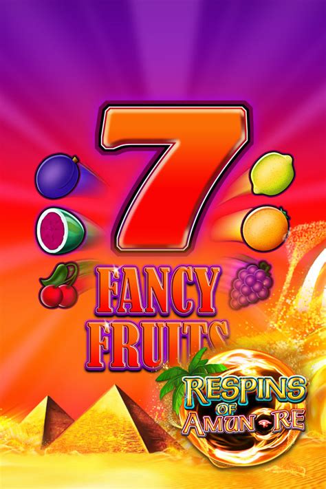Fancy Fruits Respins Of Amun Re Bet365