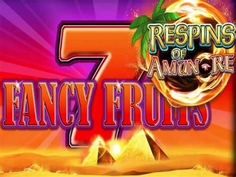 Fancy Fruits Respins Of Amun Re Blaze