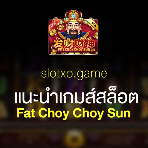Fat Choy Choy Sun Betsul