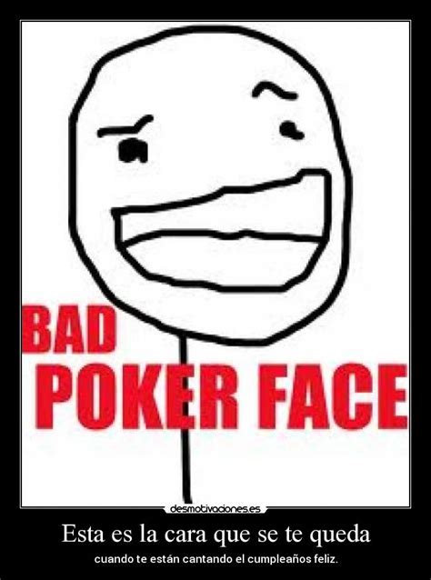 Feliz Poker Face
