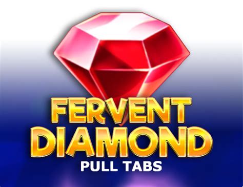 Fervent Diamond Pull Tabs Netbet
