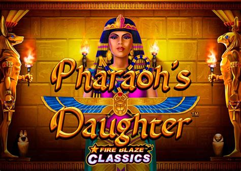 Fire Blaze Pharaoh S Daughter Slot - Play Online
