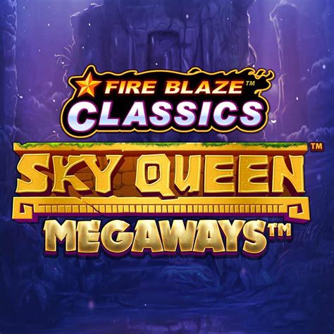 Fire Blaze Sky Queen Bet365