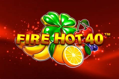 Fire Hot 40 Brabet