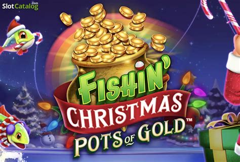 Fishin Christmas Pots Of Gold Novibet
