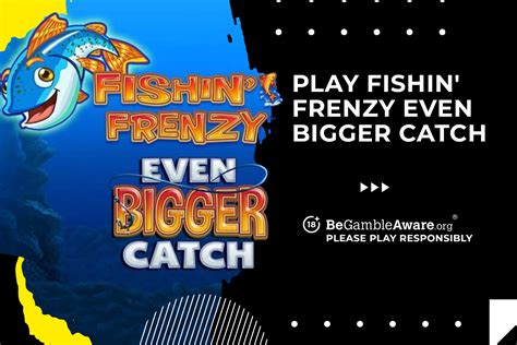 Fishin Frenzy Even Bigger Catch Review 2024