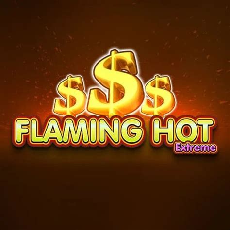 Flaming Hot Extreme Betano
