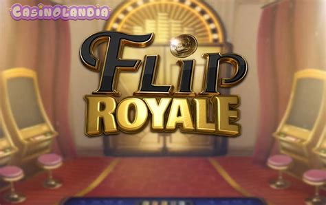 Flip Royale Betsul