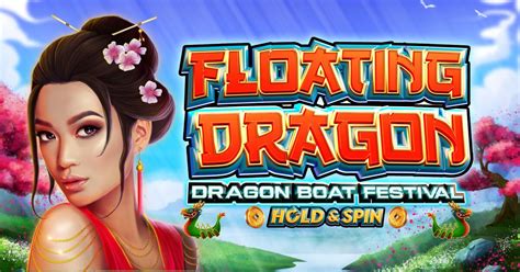 Floating Dragon Dragon Boat Festival Slot - Play Online