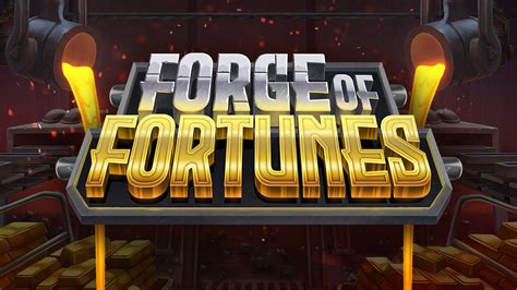 Forge Of Fortunes Betsul