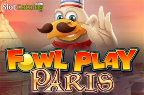 Fowl Play Paris Slot - Play Online