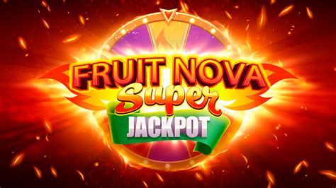 Fruit Super Nova Jackpot Betfair