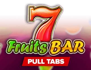 Fruits Bar Pull Tabs Betsson