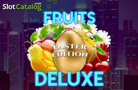 Fruits Deluxe Easter Edition Leovegas