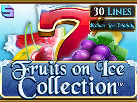 Fruits On Ice Collection 30 Lines Leovegas