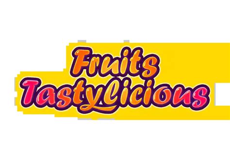 Fruits Tastylicious Brabet