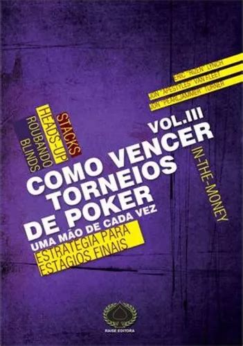 Ganhar Torneios De Poker Uma Mao De Cada Vez Volume 3 Revisao