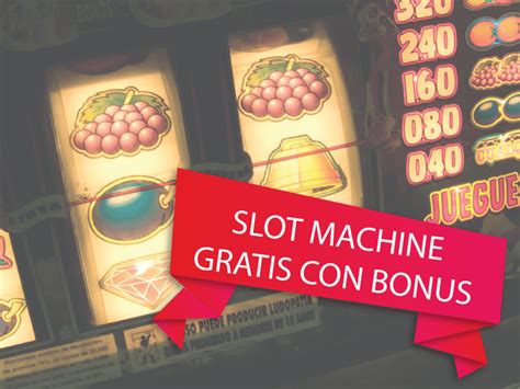 Giochi Slot Con Bonus Senza Deposito
