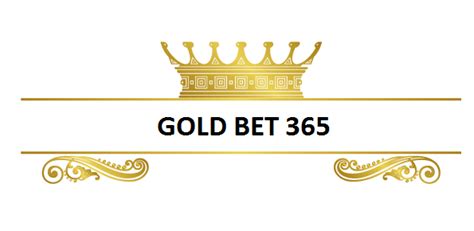 Gold Gold Gold Bet365