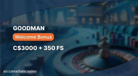Goodman Casino Bonus
