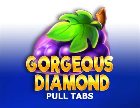 Gorgeous Diamond Pull Tabs Netbet