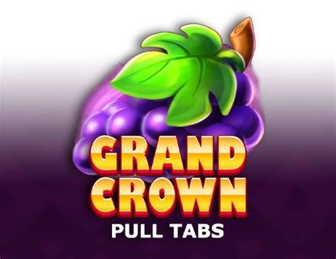 Grand Crown Pull Tabs Review 2024