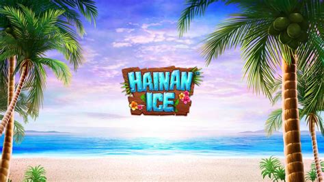 Hainan Ice Betano