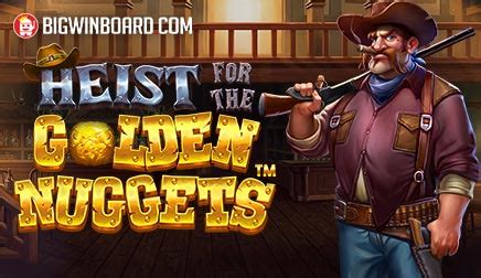 Heist For The Golden Nuggets Betsul