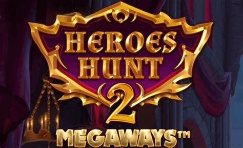 Heroes Hunt 2 Megaways Netbet