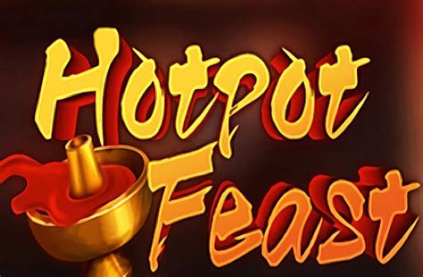 Hot Pot Feast Slot Gratis