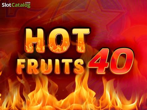 Hottest Fruits 40 Betano