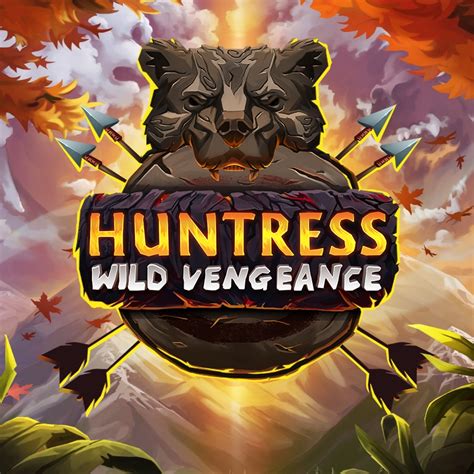 Huntress Wild Vengeance Bet365