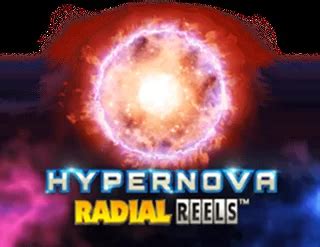 Hypernova Radial Reels Review 2024