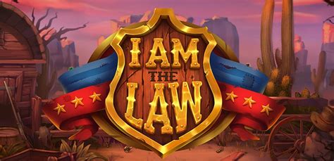 I Am The Law Slot - Play Online
