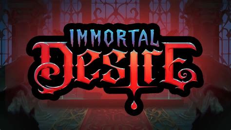 Immortal Desire Review 2024