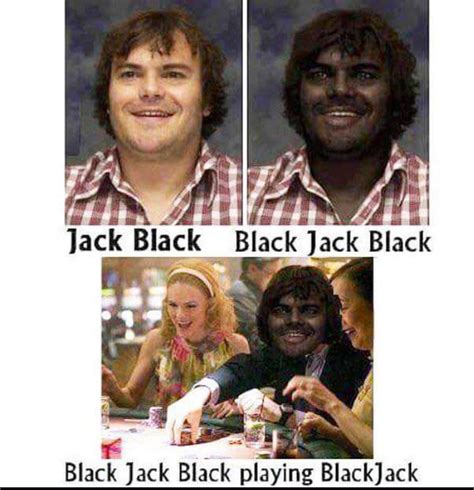 Jack Black Jack Black Meme