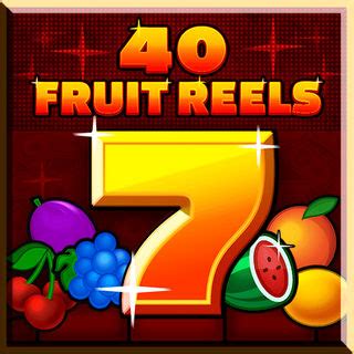 Jogar 40 Fruit Reels Com Dinheiro Real