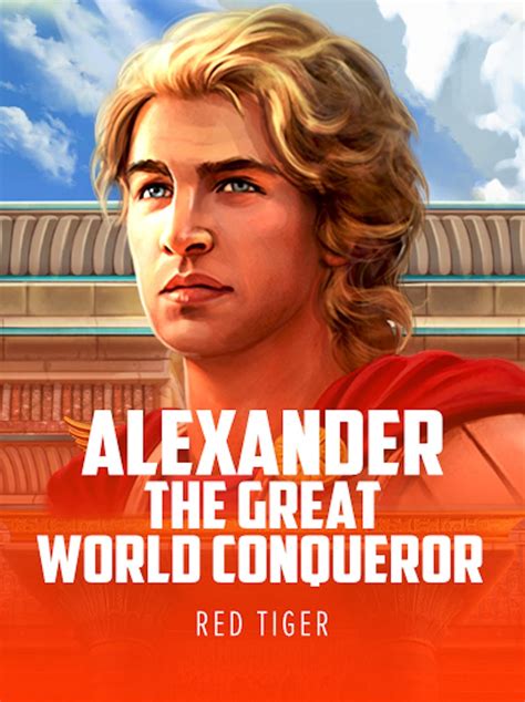 Jogar Alexander The Great World Conqueror Com Dinheiro Real