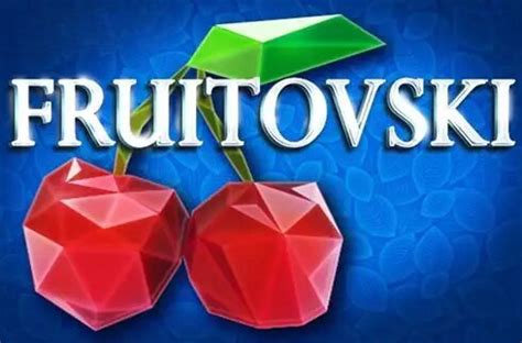 Jogar Fruitovski Com Dinheiro Real