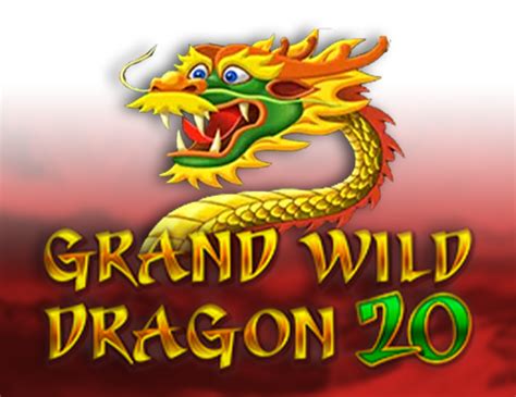 Jogar Grand Wild Dragon 20 No Modo Demo