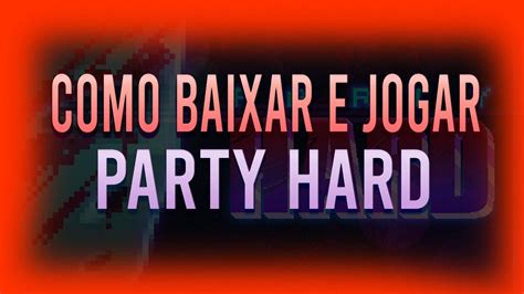 Jogar Party Night 2 No Modo Demo
