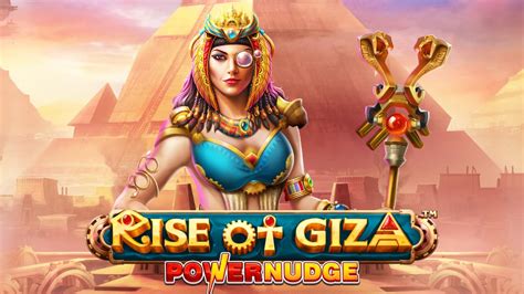 Jogar Rise Of Giza Powernudge Com Dinheiro Real