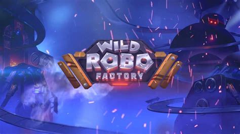 Jogar Wild Robo Factory No Modo Demo
