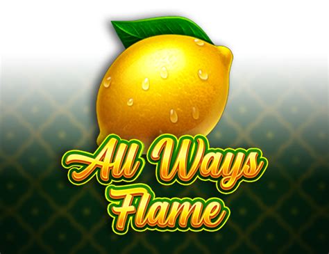 Jogue All Ways Flame Online