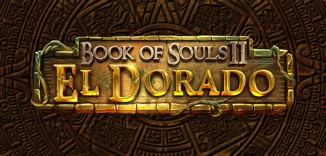 Jogue Book Of Souls Ii El Dorado Online